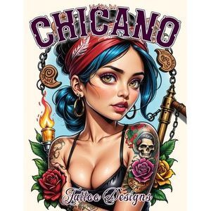 Chicano Tattoo Designs: Delving into Chicano Culture through Tattoos, from Moder